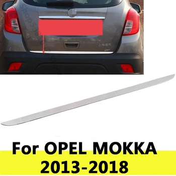 Az OPEL MOKKA 2013-2018 Rozsdamentes Acél Autó Stílus Hátsó Hátsó Ajtó Csomagtérajtó Trim Szalag, Dekorációs Kellékek Borító